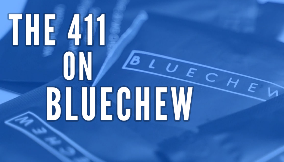 The 411 on BlueChew